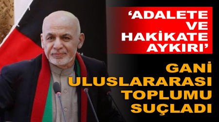 Afganistan Cumhurbaşkanı Gani uluslararası toplumu suçladı