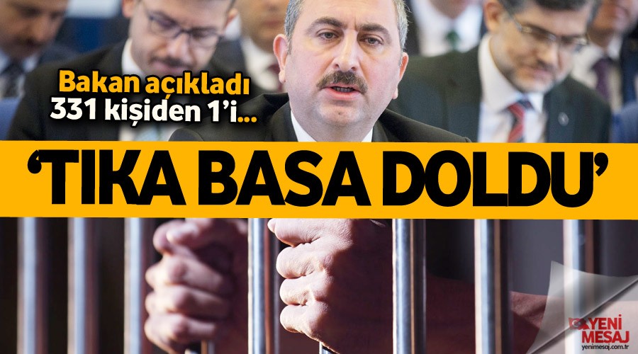 Bakan a��klad�! Cezaevleri t�ka basa dolu