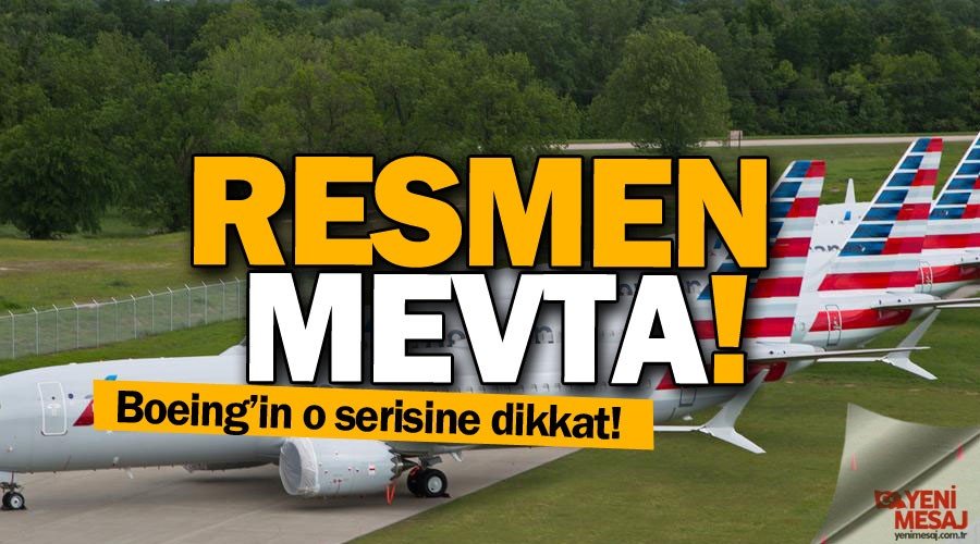 Boeing 737 Max serisi resmen mevta!