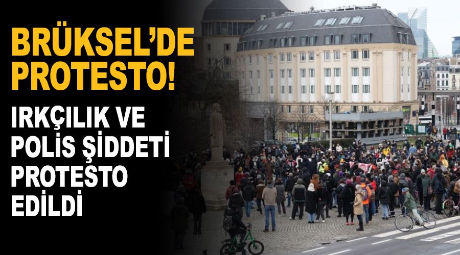 Brüksel'de polis şiddetine karşı protesto
