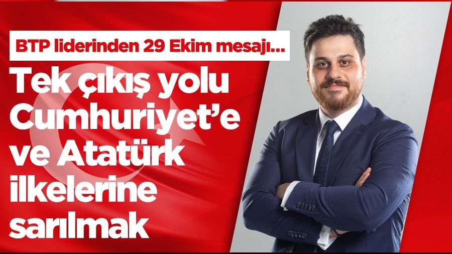 BTP lideri Hseyin Batan 29 Ekim mesaj