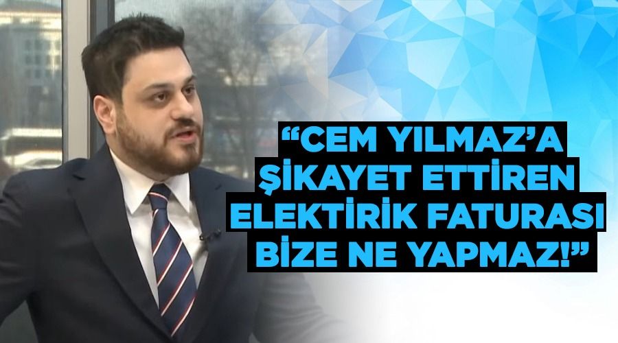 Cem Ylmaz'a ikayet ettiren elektrik faturas bize ne yapmaz!