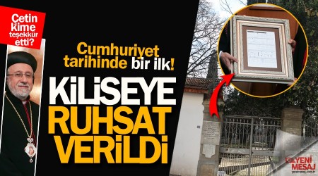 Cumhuriyet tarihinin ilk kilise ruhsat verildi!