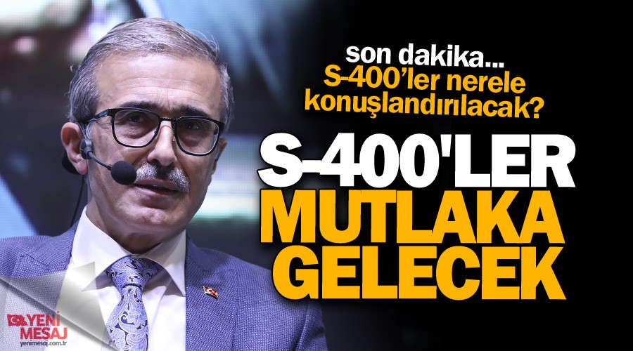 Demir: S-400'ler mutlaka gelecek