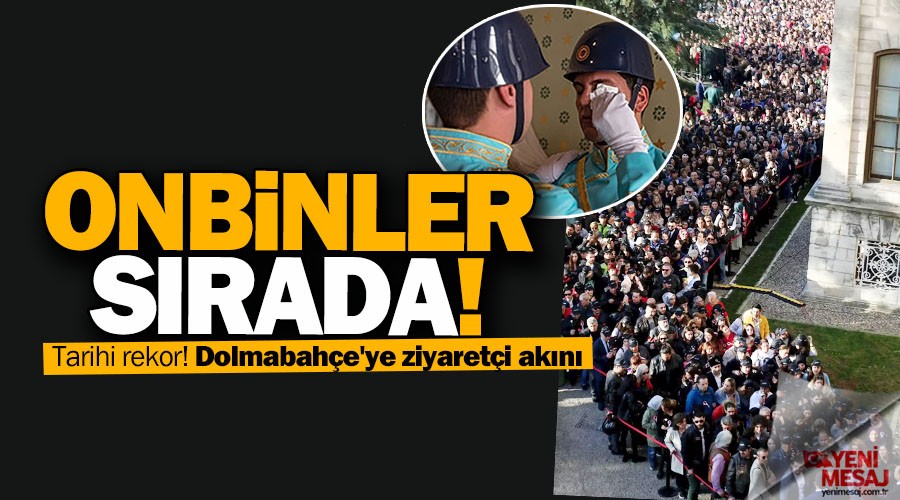 Dolmabahçe'de ziyaretçi rekoru kırıldı