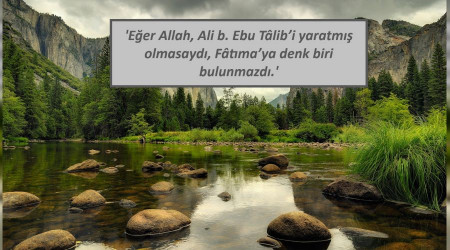 ‘Fâtıma’nın dengi ancak Ali’dir’