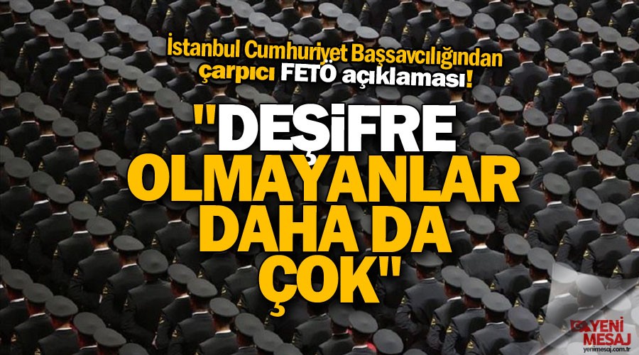 Fla� a��klama! De�ifre olmayan FET� mensuplar� daha fazla