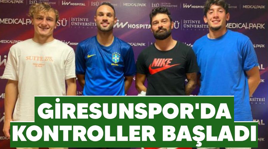 Giresunspor'da kontroller ba�lad�
