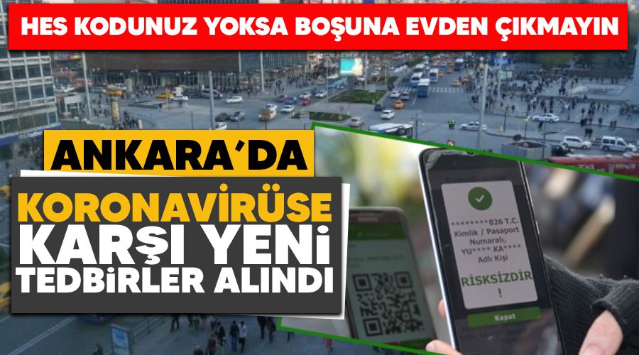 HES kodununz yoksa bo�una evden ��kmay�n