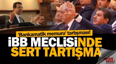 İBB meclisinde sert tartışma