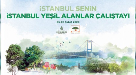 İBB yeşil alanlar çalıştayı düzenliyor