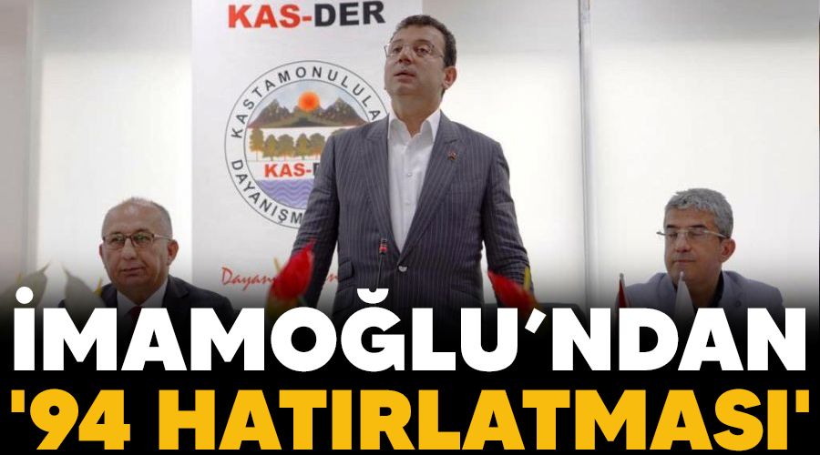 İmamoğlu’ndan '94 hatırlatması'