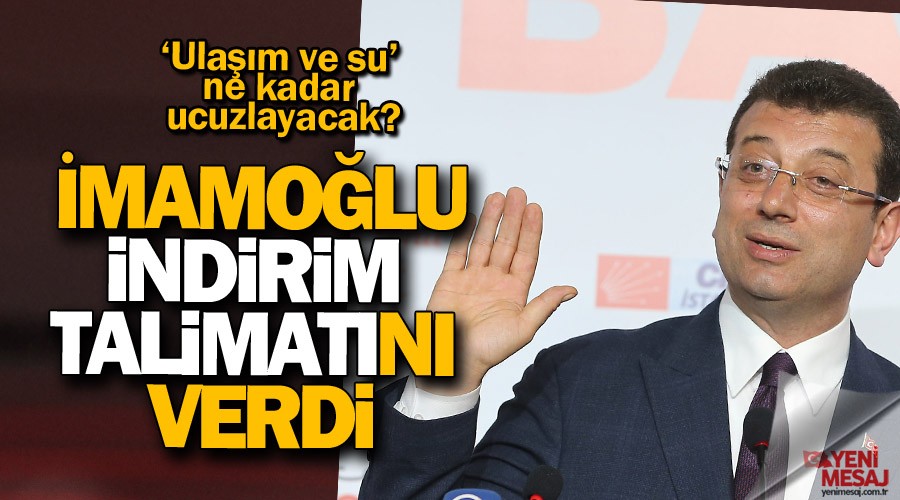 İmamoğlu’ndan 'indirim' talimatı