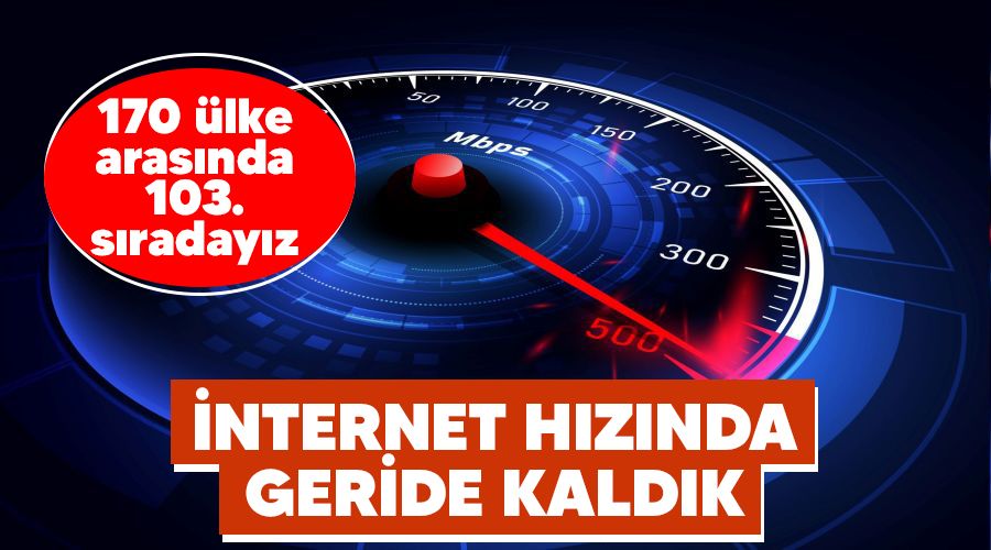 nternet hznda geride kaldk