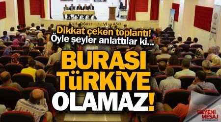 Kilis'te dikkat çeken toplantı!
