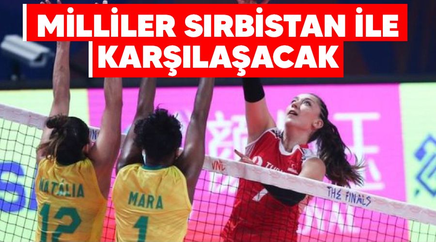Milliler Sırbistan ile karşılaşacak