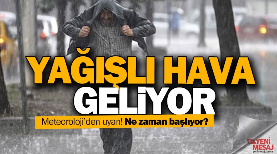 Nihayet yağışlı hava geliyor