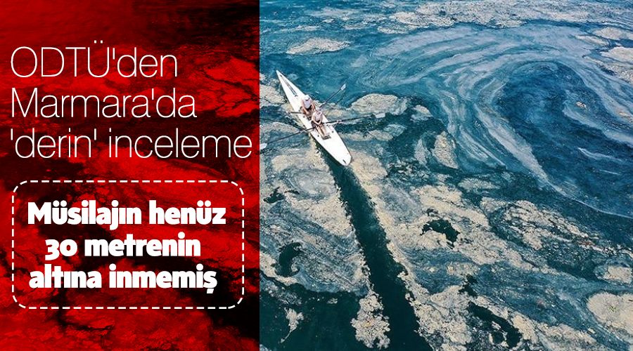 ODT�'den Marmara'da 'derin' inceleme