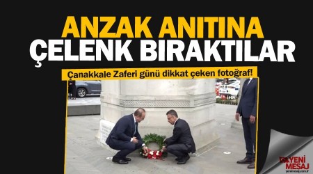 Oktay ve Çavuşoğlu'ndan Anzaklara çelenk!