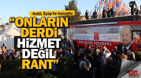 Onların derdi hizmet değil rant