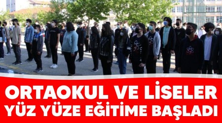 Ortaokul ve liseler yüz yüze eğitime başladı