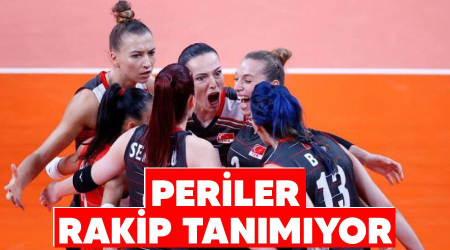 Periler rakip tanımıyor