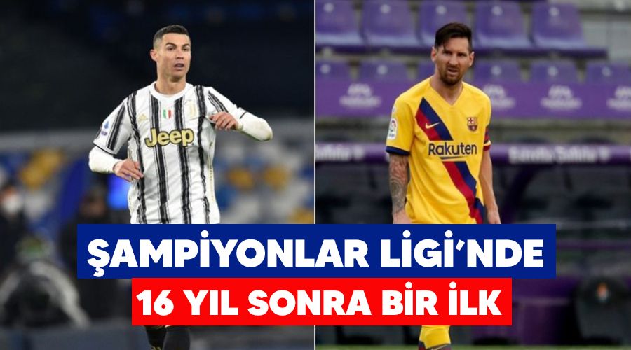 Şampiyonlar Ligi'nde 16 yıl sonra bir ilk
