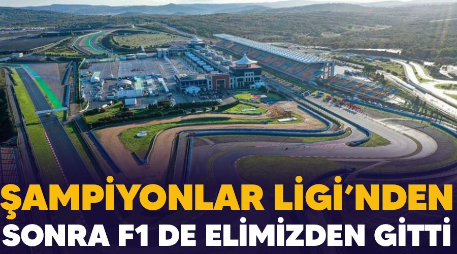 �ampiyonlar Ligi'nden sonra F1 de elimizden gitti 