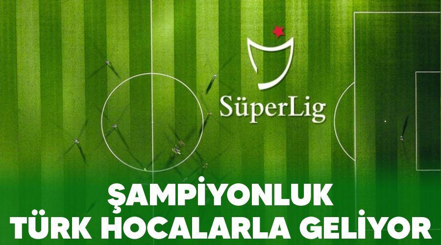 ampiyonluk Trk hocalarla geliyor 