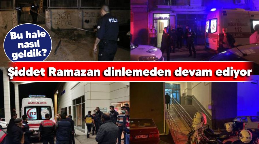 �iddet Ramazan dinlemeden devam ediyor, bu hale nas�l geldik?