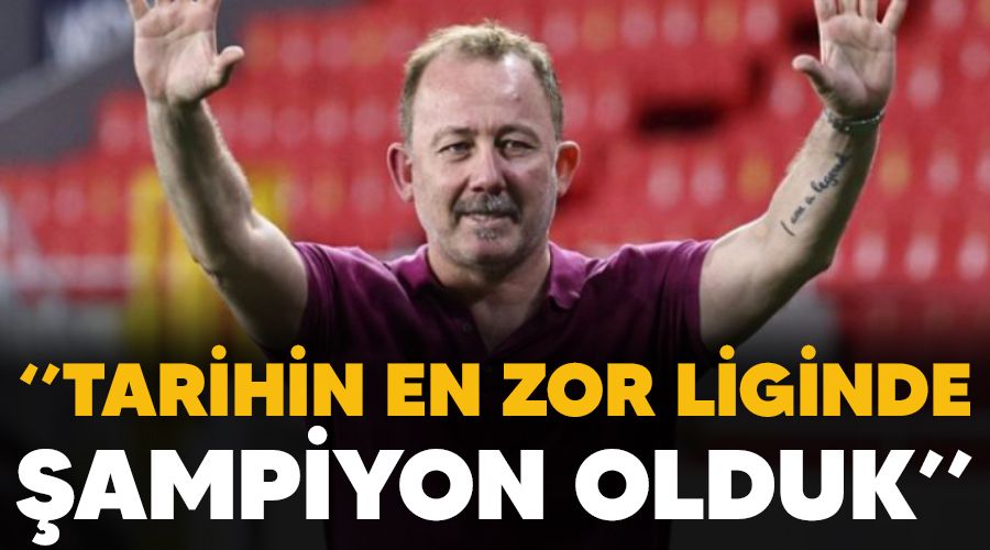 "Tarihin en zor liginde �ampiyon olduk"