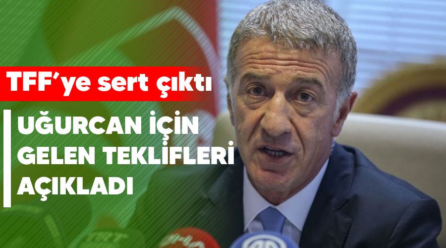 TFF'ye sert ��kt�, U�urcan i�in gelen teklifleri a��klad� 