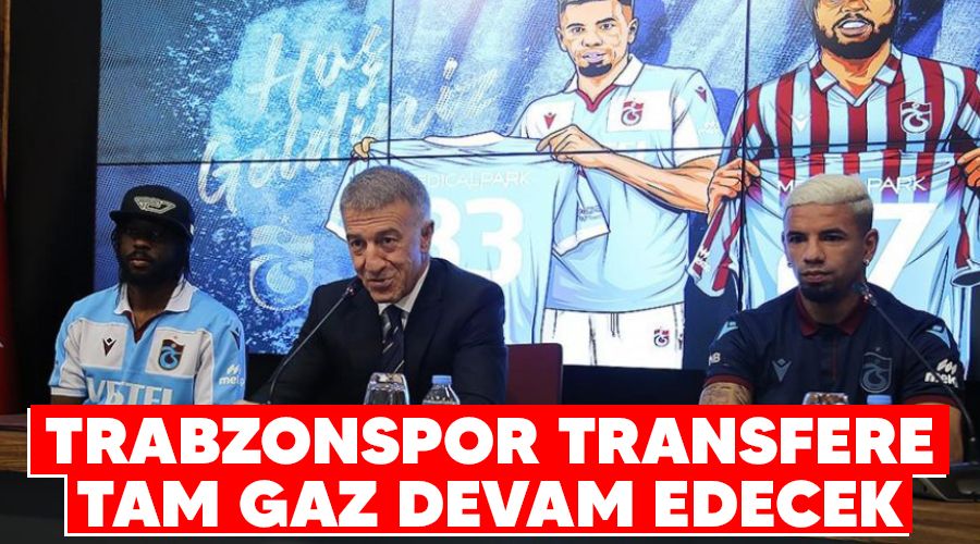 Trabzonspor transfere tam gaz devam edecek