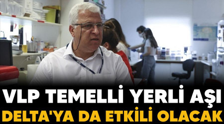 VLP temelli yerli aşı Delta'ya da etkili olacak