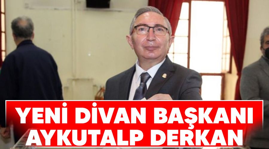Yeni Divan Başkanı Aykutalp Derkan