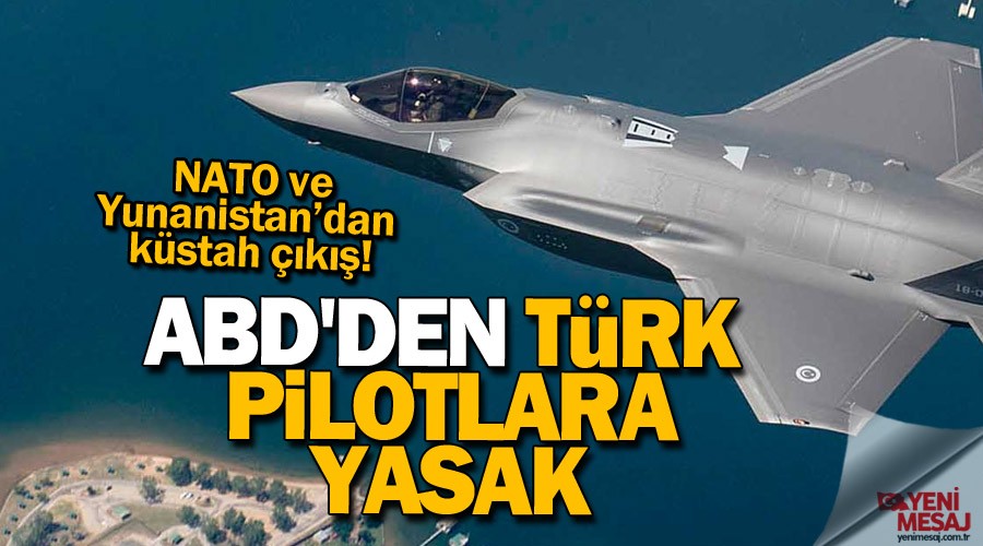ABD'den Türk pilotlara yasak