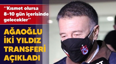 Ağaoğlu iki yıldız transferi açıkladı