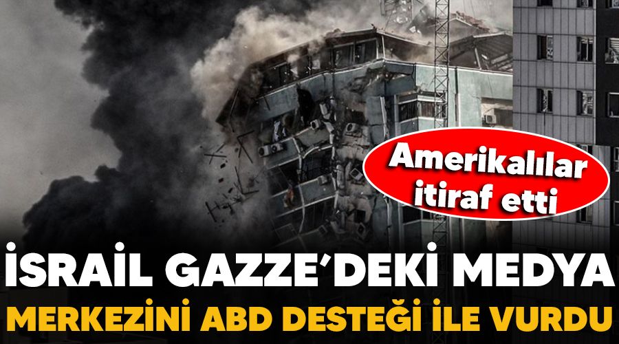 Amerikal�lar itiraf etti, �srail Gazze'deki medya merkezini ABD deste�i ile vurdu