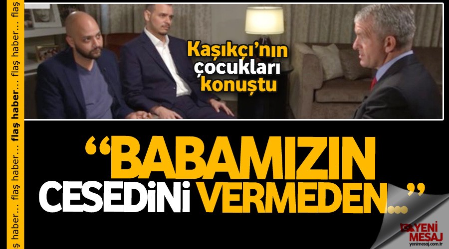 'Babamızın cesedini verin'
