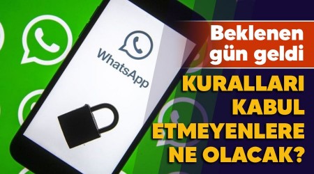 Beklenen gn geldi, kurallar kabul etmeyenlerin telefonlardan WhatsApp silinecek mi?