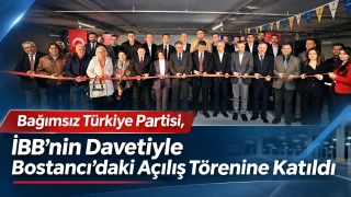 BTP İstanbul, İBB’nin davetiyle Bostancı’daki toplu açılış törenine katıldı