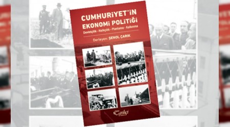 'Cumhuriyet'in Ekonomi Politii' okurla bulutu