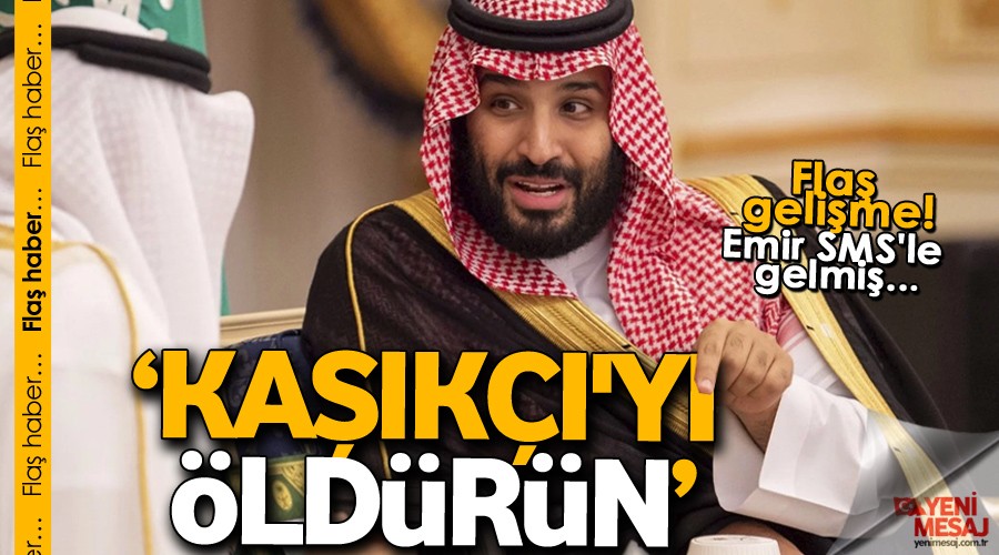 Emir SMS'le gelmi�: Ka��k��'y� �ld�r�n