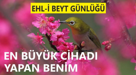 ‘En büyük cihadı yapan benim’