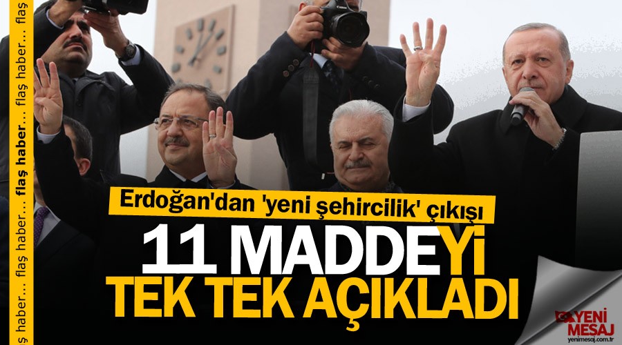 Erdoğan'dan 'yeni şehircilik' çıkışı