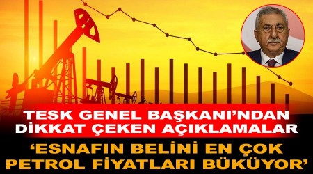 'Esnafın belini en çok petrol fiyatları büküyor'