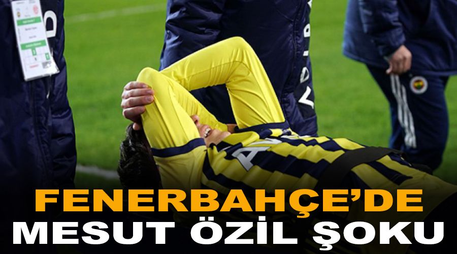 Fenerbahçe'de Mesut Özil şoku