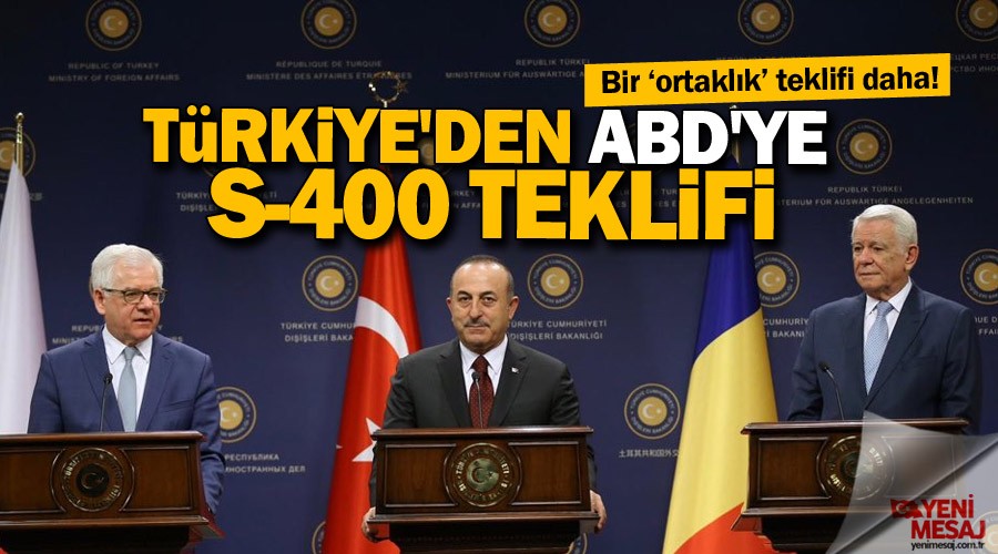 Fla� geli�me! T�rkiye'den ABD'ye S-400 teklifi