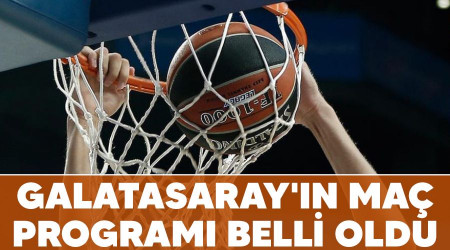 Galatasaray'ın maç programı belli oldu