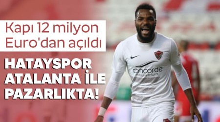 Hatayspor Atalanta ile pazarlıkta! Kapı 12 milyon Euro'dan açıldı